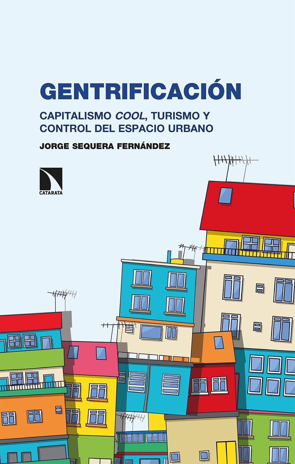 Gentrificación capitalisme cool, turismo y control del espacio urbano