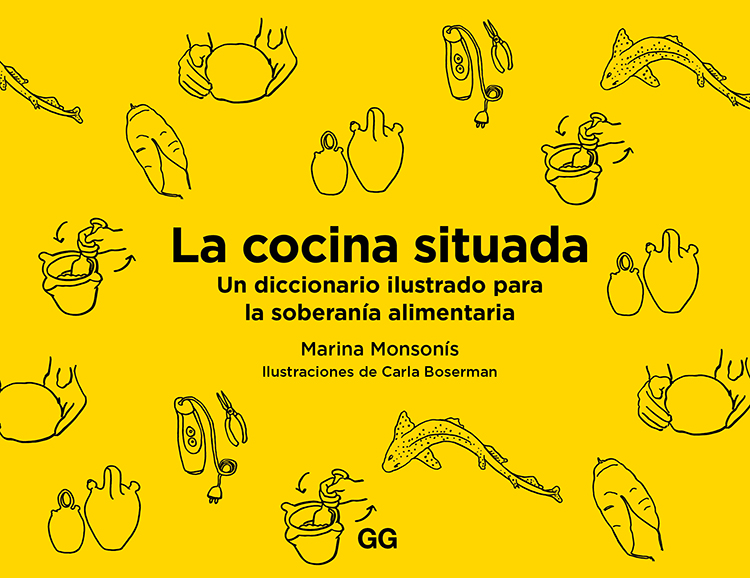 La cocina situada: Un diccionario ilustrado para la soberanía alimentaria