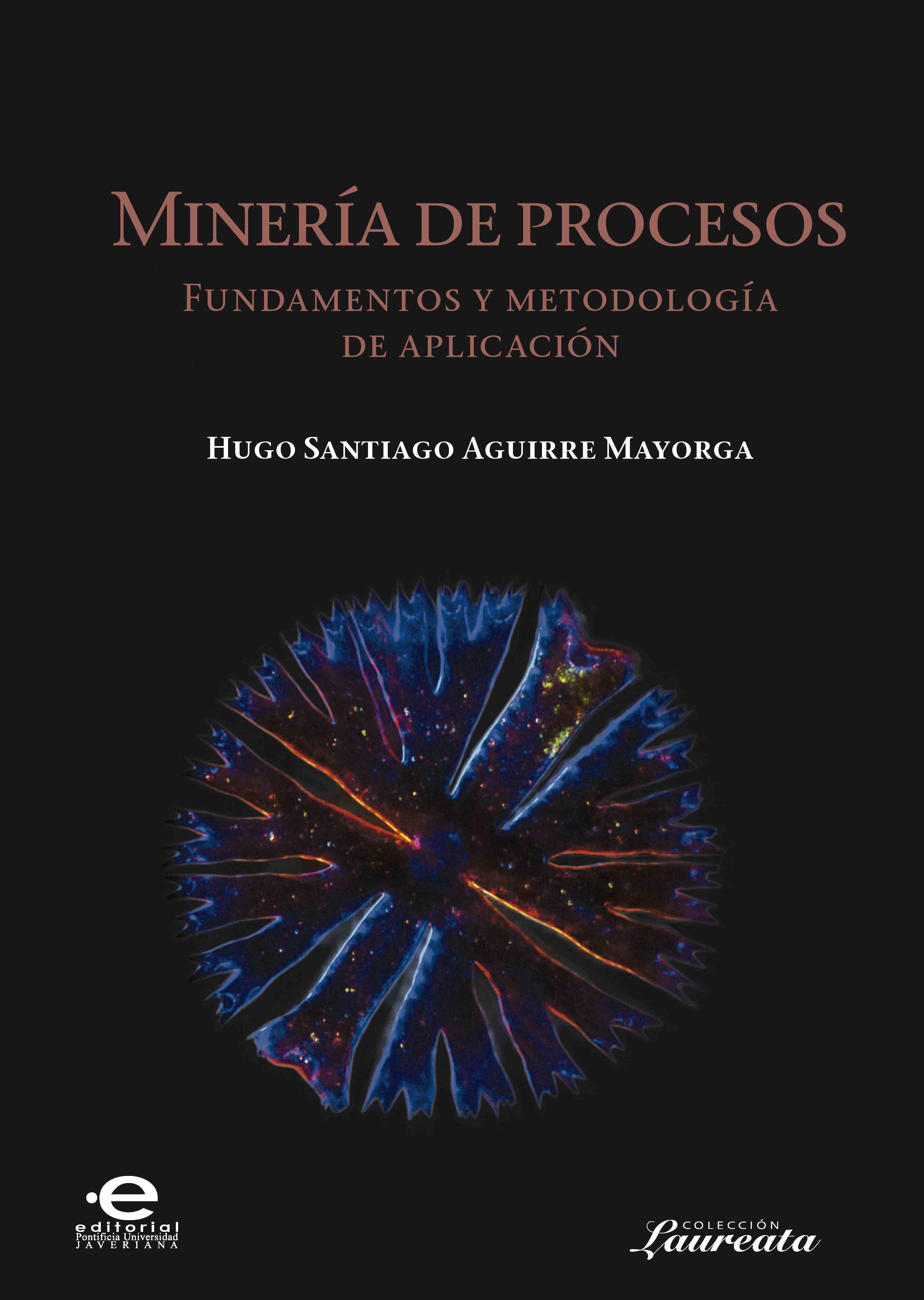 Minería de procesos Fundamentos y metodología de aplicación
